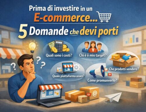 Prima di investire in un e-commerce, ci sono 5 domande che devi porti